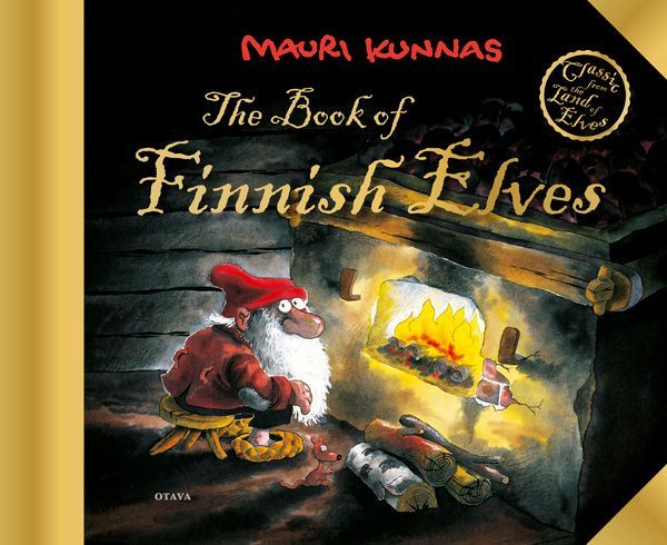 The cover of Otava’s “Mauri Kunnas: The Book of Finnish Elves” shows an elf with a red hat and white beard sitting by a glowing fireplace in a wooden cabin, warm light enhancing the cozy atmosphere.